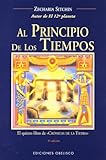 Al Principio de los Tiempos (The Earth Chronicles, ) (Spanish Edition) by 