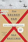 The Secret War: Spies, Ciphers, and Guerrillas, 1939-1945