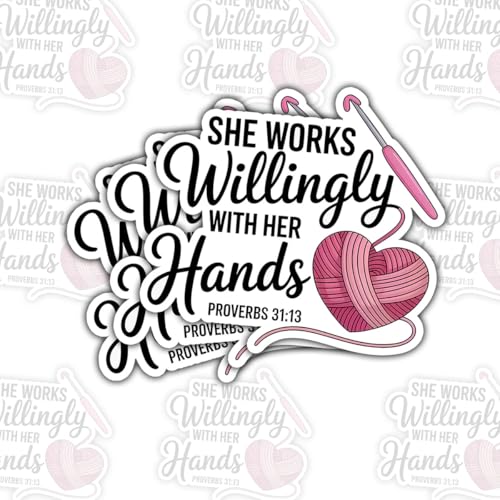 She Works Willingly with Her Hands Sticker