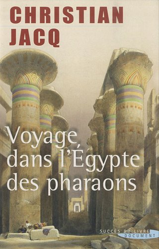Voyage dans l'Égypte des pharaons