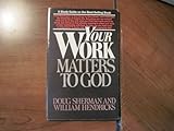 Your Work Matters to God (Discussion Guide), Sherman, Doug and Wiliam, 0891092269