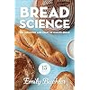 Bread Science: The Chemistry and Craft of Making Bread