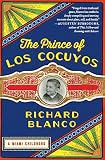 The Prince of los Cocuyos: A Miami Childhood by Richard Blanco