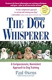 The Dog Whisperer: A Compassionate, Nonviolent Approach to Dog Training
