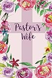 Pastor's Wife: Pastor's Wife Appreciation Gift, Blank Journal with Inspirational Bible Quotes on Cover and Inside by Joyful Blessings Gifts