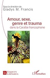 Amour, sexe, genre et trauma