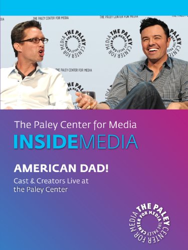 Download American Dad!: Cast & Creators Live at the Paley Center Download American Dad!: Cast & Creators Live at the Paley Center