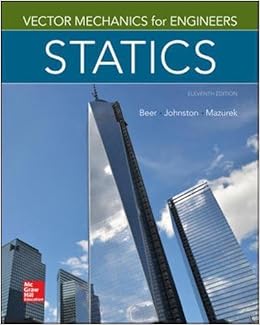 Vector Mechanics for Engineers: Statics, 11th Edition Vector Mechanics for Engineers: Statics, 11th Edition