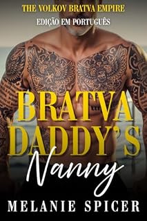 Livro A babá do papai da Bratva (Papais proibidos da Bratva - O império Bratva Volkov Livro 5)
