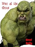 War of the Orcs: World war against ancient humans