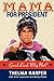 Mama for President: Good Lord, Why Not? - Book by Vicki Lawrence