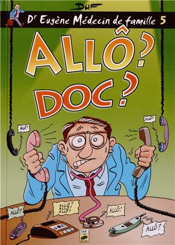 Allo ? Doc ?