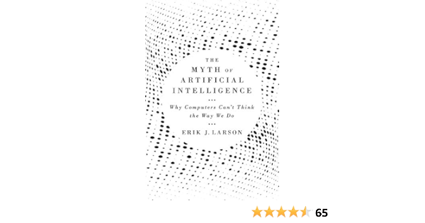 The Myth of Artificial Intelligence: Why Computers Can't Think the Way We  Do | Amazon.com.br