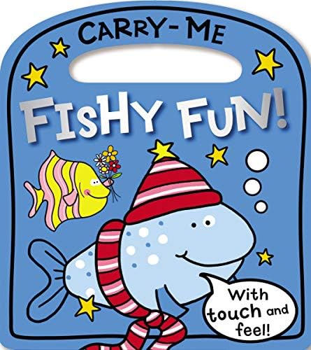 Fishy Fun (Carry Me) Board book – October 31, 2011