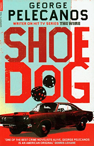 Shoedog (Serpent's Tail Classics) by George Pelecanos (6-May-2010) Paperback