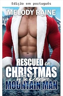 Livro Resgatada no Natal pelo homem da montanha possessivo (Snowberry Falls: Resgate de Natal Livro 1)