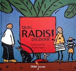 Quel radis dis donc !