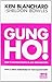 Gung Ho! : Turn on the People in Any Organization