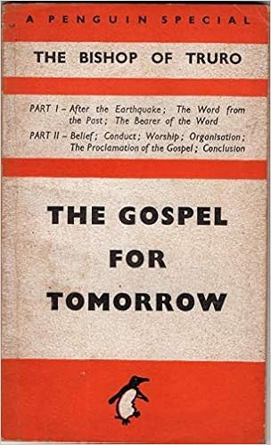 The Gospel For Tomorrow The Bishop Of Truro Amazon Com Books tomorrow the bishop of truro amazon