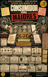 Livro Consumidor Para Maiores: O Direito do Consumidor explicado sem letra miúda, sem propaganda enganosa e sem dó (Direito Para Maiores)
