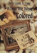 Once Upon a Time When We Were Colored