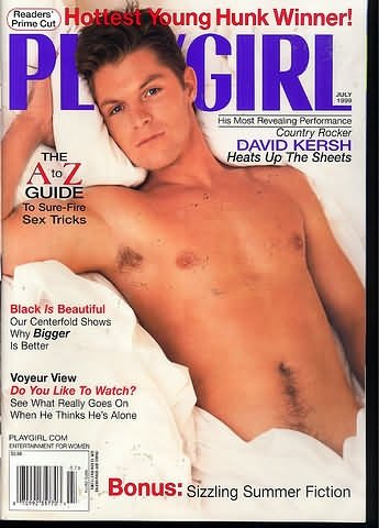Playgirl Magazine, issue dated  July 1999: Country Rocker DAVID KERSH heats up the sheets; Voyeur View--DO you like to watch