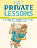 Golf Magazine Private Lessons: The Best of the Best Instruction