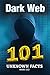 Dark Web 101 Unknown Facts by Mark Leo