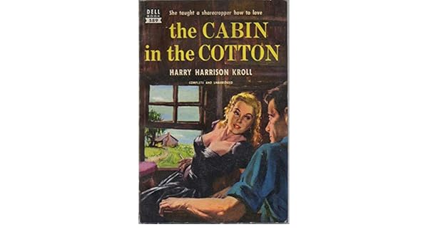 The Cabin In The Cotton Harry Harrison Kroll Amazon Com Books