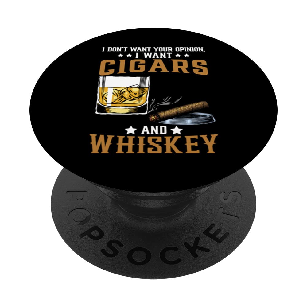 I don't want cigars and whiskey Cigar drinking whiskey PopSockets Swappable PopGrip