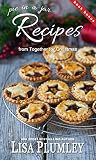 Recipes from Together for Christmas by Lisa Plumley: 5 delicious recipes for single-serving pies (Ki by Lisa Plumley