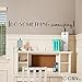 Do Something Amazing Vinyl Lettering Wall Decal Sticker (4