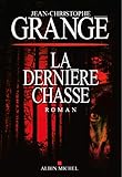 La Dernière Chasse: Thriller by 