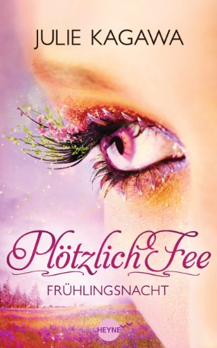 Plötzlich Fee - Frühlingsnacht: Band 4 - Roman (German Edition)