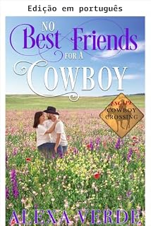 Livro Nada de melhores amigos para um cowboy (Refúgio em Cowboy Crossing Livro 5)