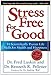 Stress Free for Good: 10 Scientifically Proven Life Skills for Health and Happin - Book by Dr. Fred Luskin