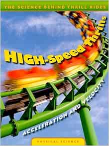 High-Speed Thrills: Acceleration and Velocity (The Science Behind ...