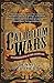 The Calorium Wars: An Extravaganza of the Gilded Age (Liam McCool Book 2) by Dennis O'Flaherty