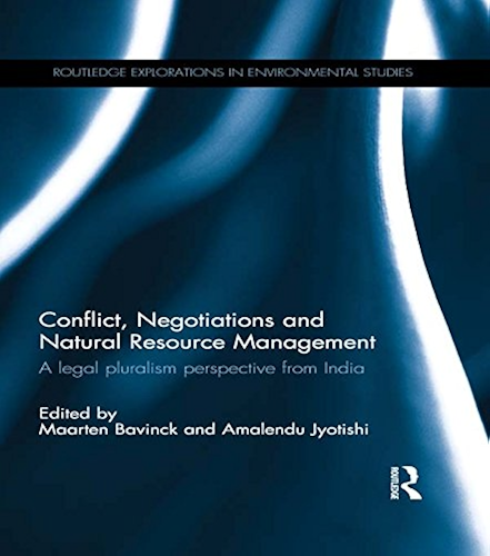 Download Conflict, Negotiations and Natural Resource Management: A legal pluralism perspective from India (Routledge Explorations in Environmental Studies) (English Edition) PDF