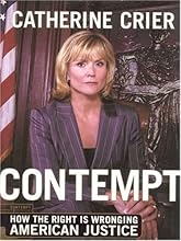 Contempt: How the Right Is Wronging American Justice