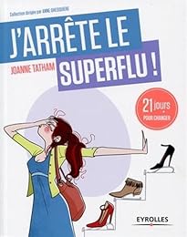 J'arrête le superflu !