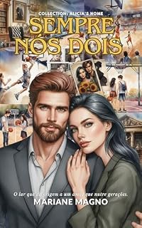 Livro Sempre Nós Dois (Alicia's Home Livro 1)