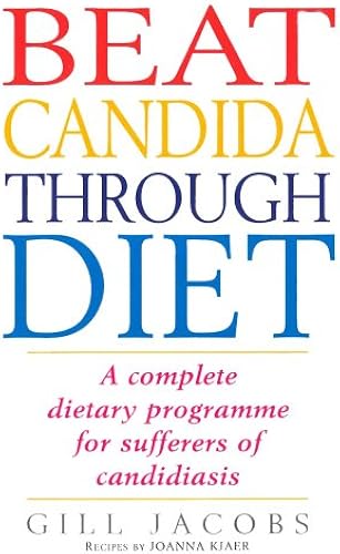 Download Beat Candida Through Diet: A Complete Dietary Programme for Suffers of Candidiasis PDF