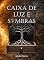 Livro Caixa de Luz e Sombras