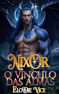 Livro Nixor: O Vínculo das Almas (Os Dragões de Vyrdane Livro 3)