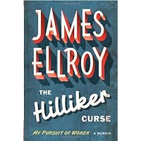 The Hilliker Curse: My Pursuit of Women: A Memoir