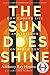 The Sun Does Shine: How I Found Life and Freedom on Death Row (Oprah's Book Club Summer 2018 Selection) - Book by Anthony Ray Hinton