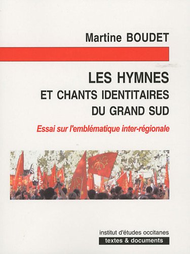 Les  hymnes et chants identitaires du Grand Sud