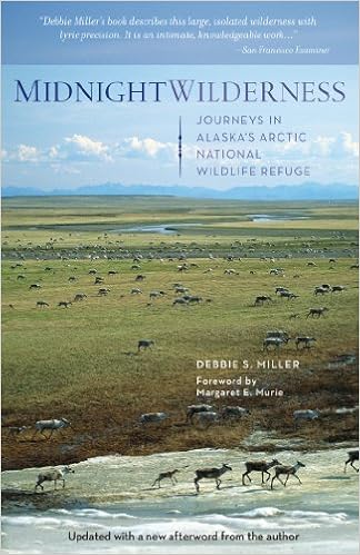 Midnight Wilderness: Journeys in Alaska’s Arctic National Wildlife Refuge