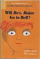 Will Mrs. Major go to hell? 0870000608 Book Cover